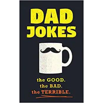 Dad Jokes:Over 600 of the Best (Worst) Jokes Around